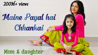 Maine payal hai chhankai  Nivi and Ishanvi  Mom daughter dance  Laasya dance choreography [upl. by Carmelle415]