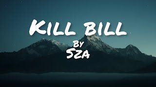 Kill BillSZA cleanlyrics [upl. by Ahsekyt]