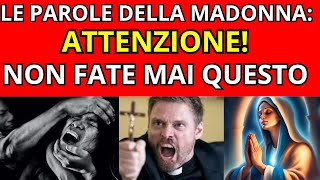 AVVERTIMENTO DALLA MADONNA  Smettila di farlo perchè danneggia la tua famiglia [upl. by Eniahs]