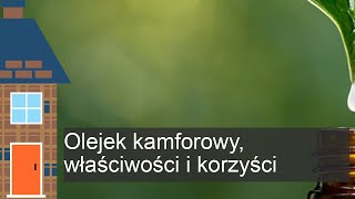 Olejek kamforowy właściwości i korzyści [upl. by Nasho]