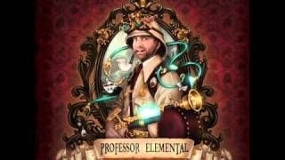 Steam Powered  Professor Elemental featuring Jon Clark [upl. by Sile]