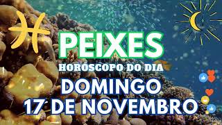 ♓ PEIXES 😱 VAI ACONTECER NESTE DOMINGO 17 DE NOVEMBRO DE 2024 [upl. by Joon]