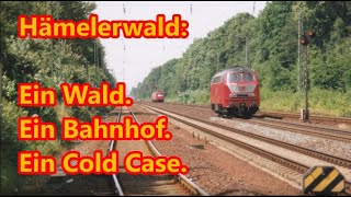 Hämelerwald Ein Wald Ein Bahnhof Ein Cold Case [upl. by Sihon343]