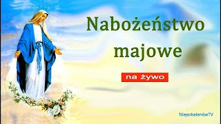 0105 g 1700 Nabożeństwo majowe na żywo  NIEPOKALANÓW – Bazylika [upl. by Aitel]