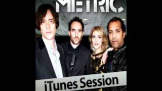 Metric  Empty iTunes Session 2011 HQ  Lyrics in description [upl. by Natika108]