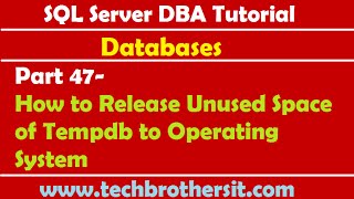 SQL Server DBA Tutorial 47How to Release Unused Space of Tempdb to Operating System [upl. by Urina]