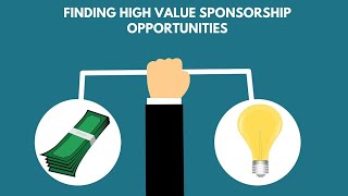 Finding High Value Sponsorship Opportunities [upl. by Erret]