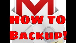 HOW TO Backup your ENTIRE Gmail Account  EASY [upl. by Litta]