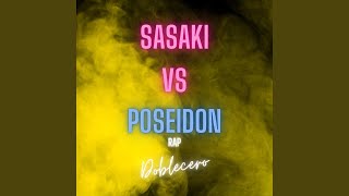 Sasaki vs Poseidon Rap [upl. by Estell]