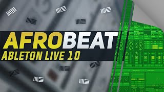 Afrobeat Inspired Tutorial  Ableton Live 10 [upl. by Jocelyn399]