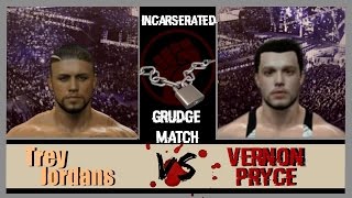 Trey Jordans vs Vernon Pryce quotIncarserated Grudge MatchquotSteel Cage [upl. by Cerf237]