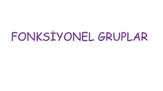 ORGANİK KİMYA Fonksiyonel Gruplar [upl. by Nyloj]