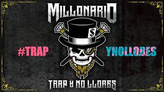 Millonario TRAPYNOLLORES 7 Nuevos Temas [upl. by Grier]