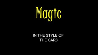 The Cars  Magic  Karaoke  With Backing Vocals [upl. by Sillaw672]