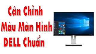 Hướng Dẫn Cân Màu Màn Hình DELL U2419H Bằng Tay [upl. by Ariella223]