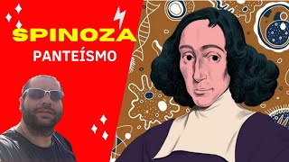 QUAL A FILOSOFIA DE BARUCH SPINOZA Panteísmo [upl. by Goode]