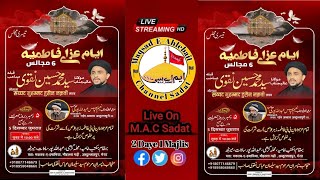 🔴LIVE Majlis e Aza Ayyam E Fatima  AALIJANAB MOLANA SYED MOHAMMAD HUSSAIN NAQVI SAHAB 2Day 1Majlis [upl. by Hum]