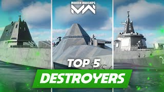 MY TOP 5 BEST DESTROYERS in Modern Warships [upl. by Nosreip443]