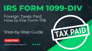 IRS Form 1099DIV with Foreign Taxes Paid  Foreign Tax Credit Form 1116 [upl. by Laud]