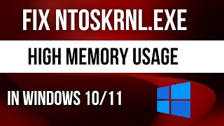 How To Fix ntoskrnlexe High Memory Usage In Windows 11 [upl. by Ailadgim965]