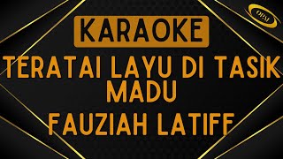 Fauziah Latiff  Teratai Layu Di Tasik Madu Karaoke [upl. by Manchester401]