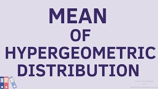 Some standard Discrete DistributionsHypergeometric DistributionMean of Hypergeometric Distribution [upl. by Peppard]