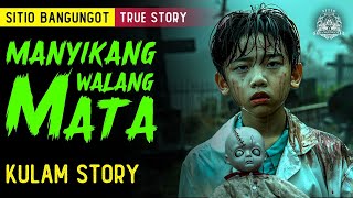 Manyikang Walang Mata Horror Story  Tagalog Horror Story True Story [upl. by Skyla281]