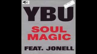 YBU feat Jonell Soul Magic [upl. by Osei]