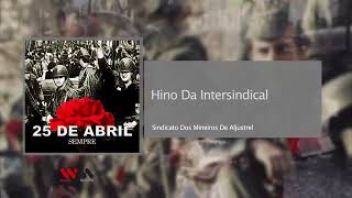 Sindicato Dos Mineiros De Aljustrel  Hino Da Intersindical [upl. by Ieppet]