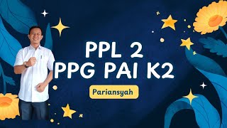 PPG PAI K2  PPL 2 [upl. by Ahsercul15]