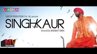 Singh vs Kaur  New Full Punjabi Movie  Latest Punjabi movie  Super Hit Punjabi Movie [upl. by Bea]