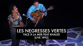 Les Négresses Vertes  Face à La Mer avec Khaled  21111992  LAlbum des Négresses Vertes [upl. by Yrek]