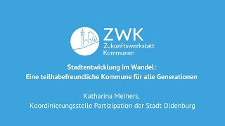 Stadtentwicklung im Wandel Eine teilhabefreundliche Kommune für alle Generationen [upl. by Glorianna613]