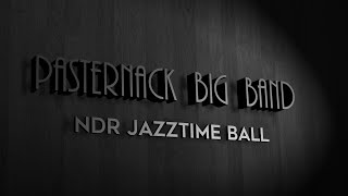 NDR Jazztime Ball 2024  Pasternack Big Band [upl. by Pelletier]