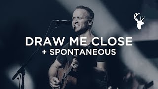 Draw Me Close  Spontaneous  Brian Johnson  Bethel Worship [upl. by Rehpotsirhc204]