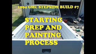 1994 GMC Stepside Pickup Truck Build 7  Prepped and Painting Process Started [upl. by Joyan276]