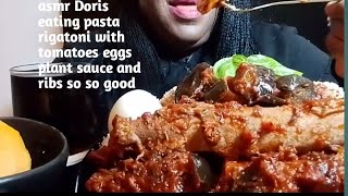 asmr Doris eating rigatoni pasta with tomatoes eggs plant sauce and ribs so so good [upl. by Freud351]