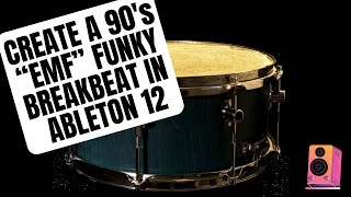 Create a 90s EMF Funky Breakbeat in Ableton 12 [upl. by Oneal]