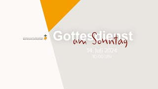 Gottesdienst am Sonntag  14072024  Freikirche HD [upl. by Llewkcor]