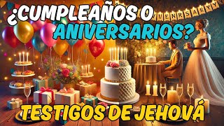 ¿Por qué sí aniversarios y no cumpleaños La lógica detrás de los Testigos de Jehová jw [upl. by Zzaj622]