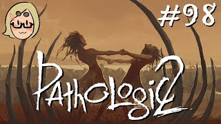 Pathologic 2 Ep 98 – “You speak wisely emshen” [upl. by Koerner]