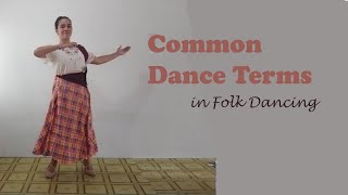 COMMON DANCE TERMS IN FOLK DANCE 15 steps [upl. by Alyakam]