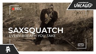 Saxsquatch  Every Breath You Take Monstercat Official Music Video [upl. by Stacia501]