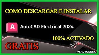 ✅ Como descargar e instalar AutoCAD Electrical 2024 Activado Legal CON LICENCIA EDUCATIVA [upl. by Duster]