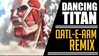 Dancing Titan  QatleAam EXTENDED REMIX  AnimeBollywood MIX [upl. by Fogarty]