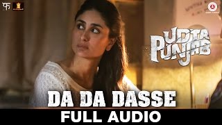 Da Da Dasse  Full Audio  Udta Punjab  Amit Trivedi  Shellee  Kanika Kapoor  Babu Haabi [upl. by Ellehcim307]