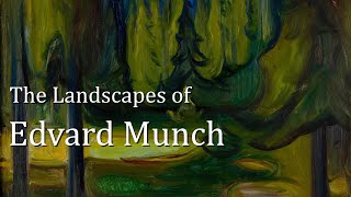 The Landscapes of Edvard Munch [upl. by Ailemrac]