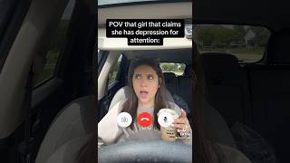 POV that girl that claims she has depression for attention [upl. by Sehcaep]