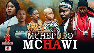 MCHEPUKO MCHAWI  9 [upl. by Deonne]