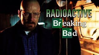 Breaking Bad  RADIOACTIVE [upl. by Sherlocke]